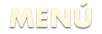 MENÚ